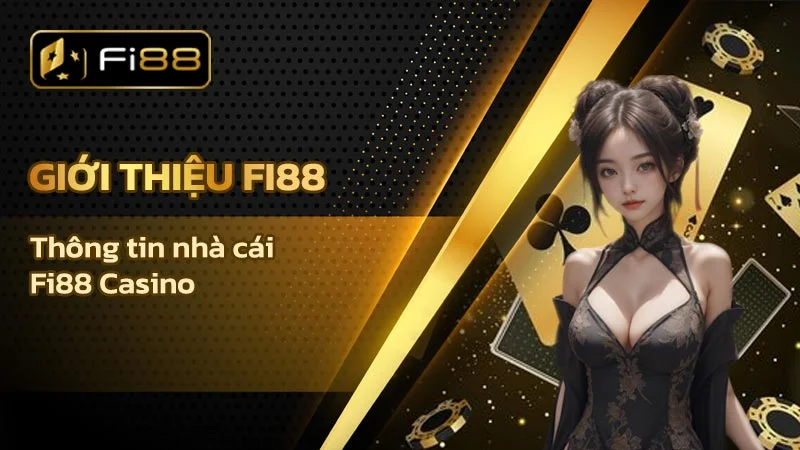 Fi88 là gì ? Giới thiệu Fi88