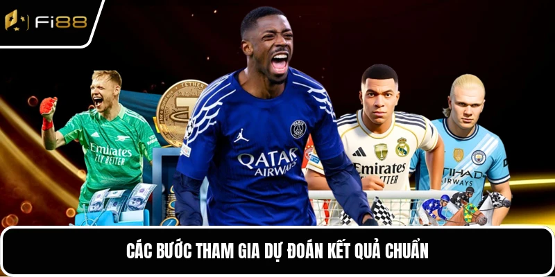 Các bước tham gia dự đoán kết quả chuẩn