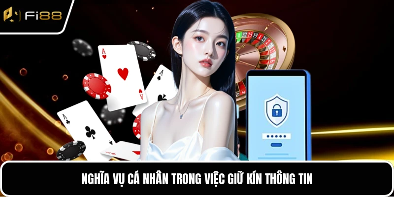 Nghĩa vụ cá nhân trong việc giữ kín thông tin