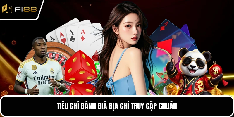 Tiêu chí đánh giá địa chỉ truy cập chuẩn