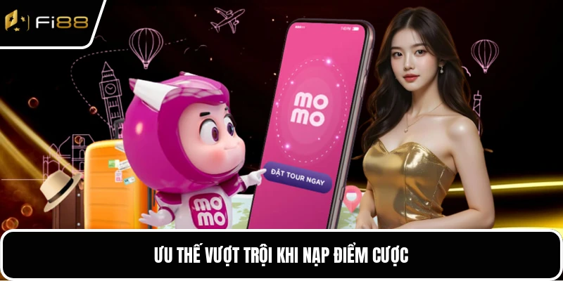Ưu thế vượt trội khi nạp điểm cược