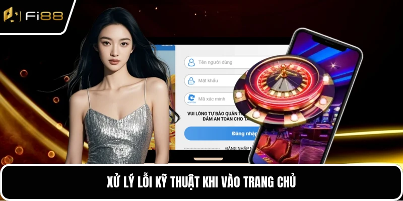 Xử lý lỗi kỹ thuật khi vào trang chủ